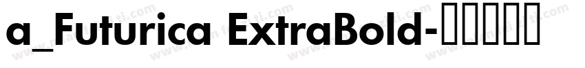 a_Futurica ExtraBold字体转换